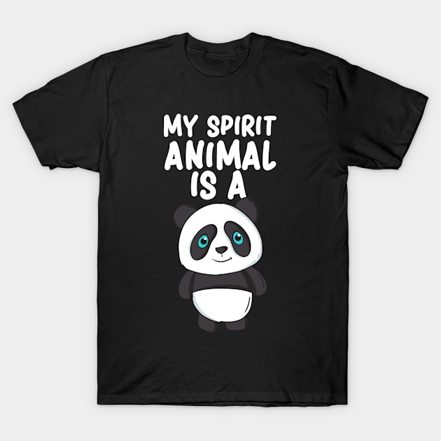 Pandas Are My Spirit Animal T-Shirt by EQDesigns